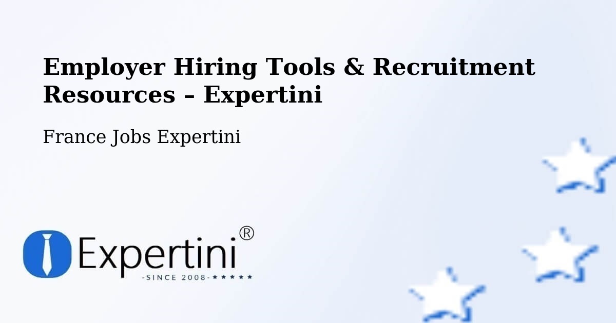 Employer Hiring Tools & Recruitment Resources – Le Mans - Le Mans, France Jobs Expertini